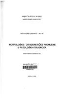 Morfološke i citogenetičke promjene u patoloških trudnoća